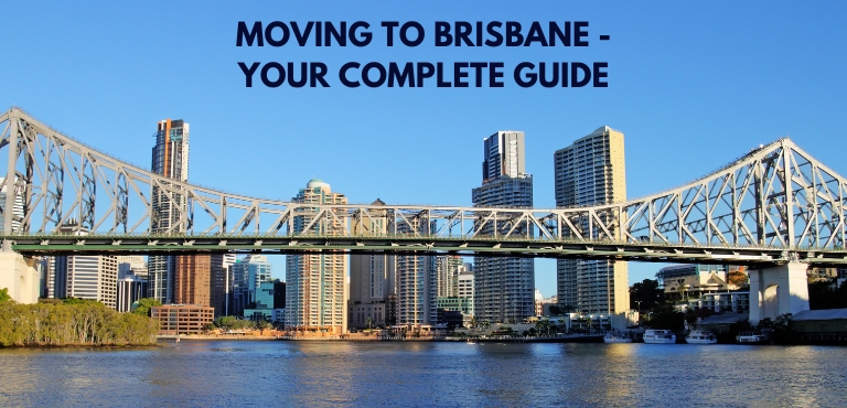 MOVING TO BRISBANE – YOUR COMPLETE GUIDE