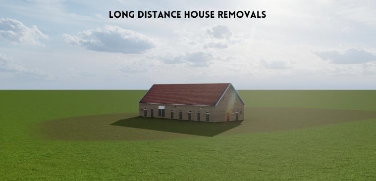 Long Distance House Removals