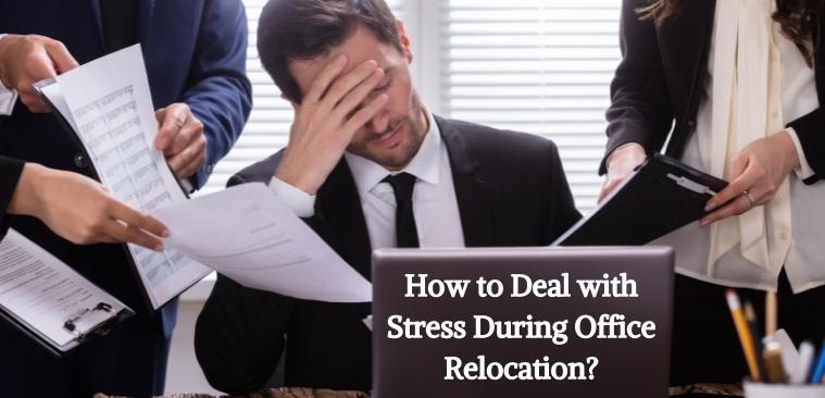 How to Deal with Stress During Office Relocation