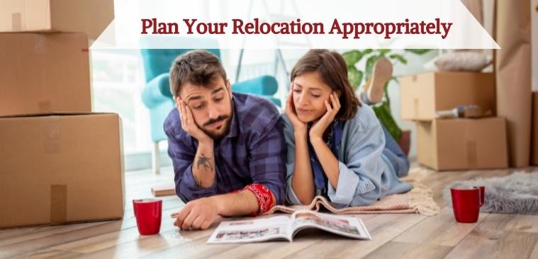 Plan Your Relocation Appropriately