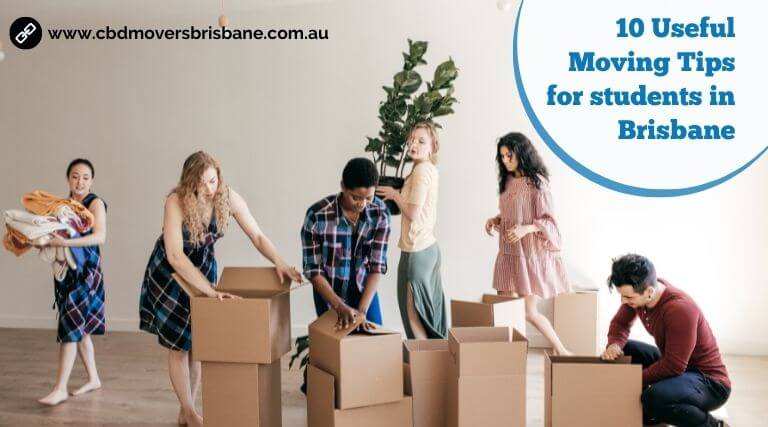 10 Useful Moving Tips for Students With Professional Movers in Brisbane